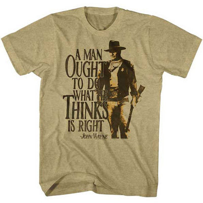 John Wayne he Duke A Man Ought To Do What He Thinks Is Right T-Shirt
